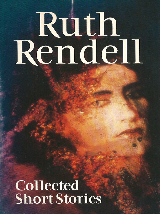Title details for Collected Short Stories by Ruth Rendell - Wait list